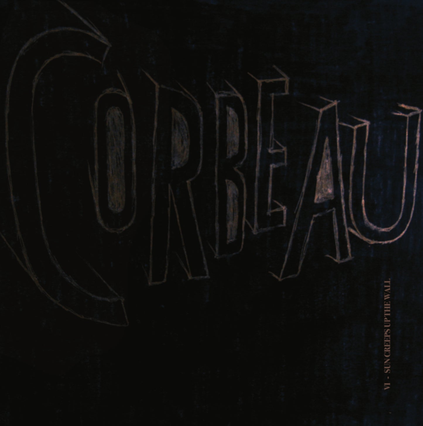 Le Corbeau - VI - Sun Creeps up The Wall [Digital Album]